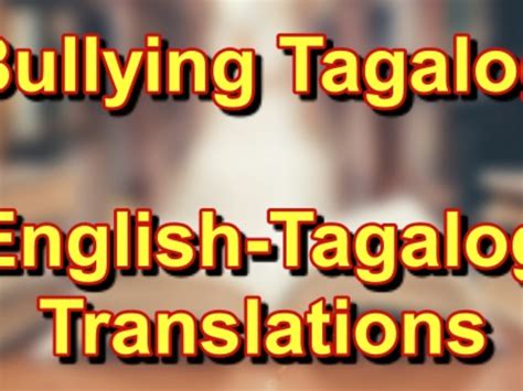 Bullying Tagalog: English.